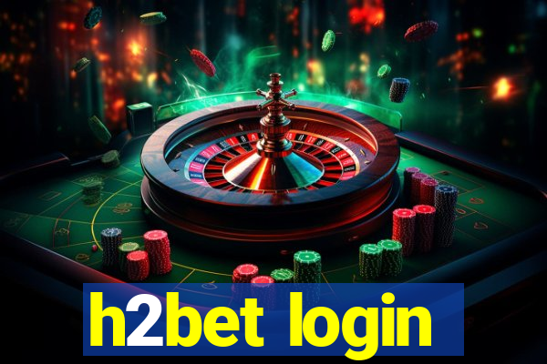 h2bet login